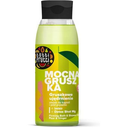 Tutti Frutti Firming Bath And Shower Oil Pear And Ginger